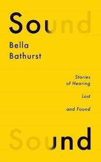 bokomslag Sound - a memoir of hearing lost and found