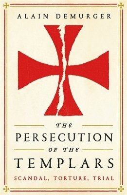 The Persecution of the Templars 1