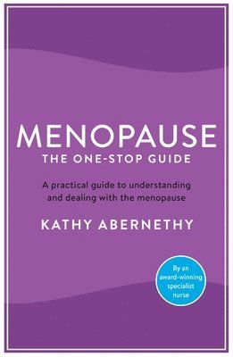 Kathy Abernethy - Menopause: The One-Stop Guide, Häftad