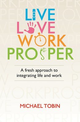 Live, Love, Work, Prosper 1