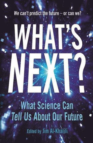 Jim Al-Khalili, Jim Al-Khalili - What's Next?, Häftad