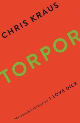 Chris Kraus - Torpor, Häftad