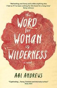 bokomslag The Word for Woman is Wilderness