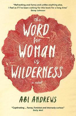 bokomslag The Word for Woman is Wilderness