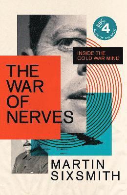 Martin Sixsmith - The War of Nerves, Inbunden