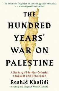 bokomslag The Hundred Years' War on Palestine