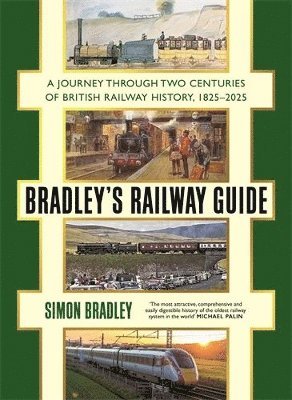 Simon Bradley - Bradley's Railway Guide, Inbunden