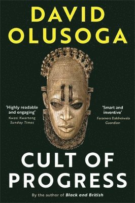 David Olusoga - Cult of Progress, Häftad