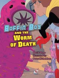 bokomslag Boffin Boy And The Worm of Death