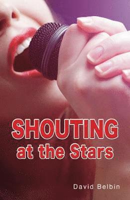 Shouting at the Stars 1