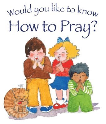 Would you like to know How to Pray? 1
