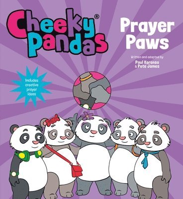 Paul Kerensa, Pete James - Cheeky Pandas: Prayer Paws, Inbunden