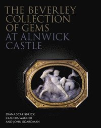 bokomslag The Beverley Collection of Gems at Alnwick Castle