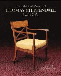bokomslag The Life and Work of Thomas Chippendale Junior