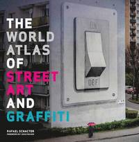 bokomslag The World Atlas of Street Art and Graffiti