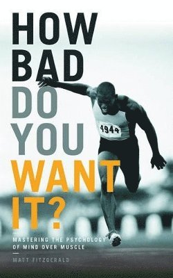 How Bad Do You Want It? 1