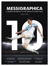 bokomslag Messigraphica - a graphic biography of the genius of lionel messi