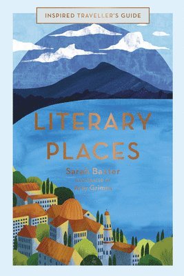 Sarah Baxter - Literary Places, Inbunden