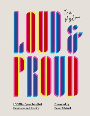 Uglow, T: Loud and Proud