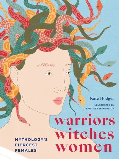 Kate Hodges - Warriors, Witches, Women, Inbunden