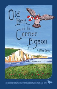 bokomslag Old Ben and the Carrier Pigeon