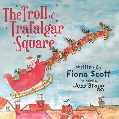Fiona Scott, Fiona, Scott - Troll of Trafalgar Square, Häftad