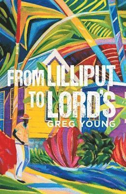 Greg Young - From Lilliput to Lord's, Häftad