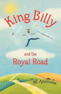 bokomslag King Billy and the Royal Road