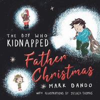 bokomslag The Boy Who Kidnapped Father Christmas