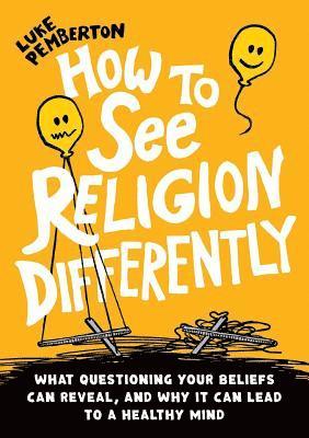 How to See Religion Differently 1