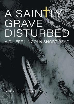 Saintly Grave Disturbed