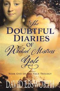bokomslag The Doubtful Diaries of Wicked Mistress Yale