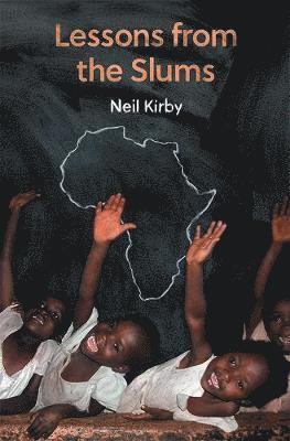 Neil Kirby - Lessons from the Slums, Häftad