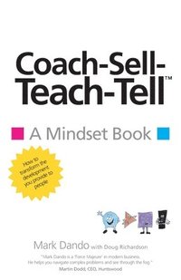 bokomslag Coach-Sell-Teach-Tell (TM)