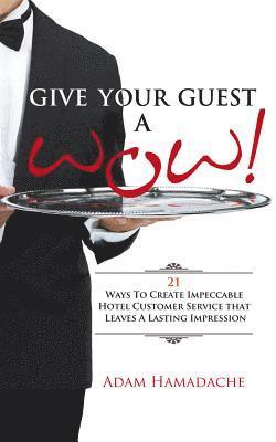 Give Your Guest a Wow! 1