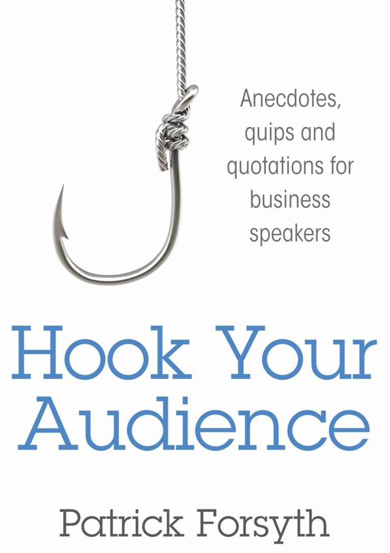 Patrick Forsyth - Hook Your Audience, Häftad