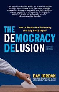 bokomslag The Democracy Delusion