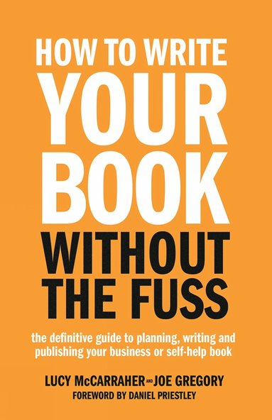 bokomslag How To Write Your Book Without The Fuss