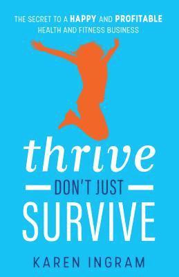 Thrive Don't Just Survive 1