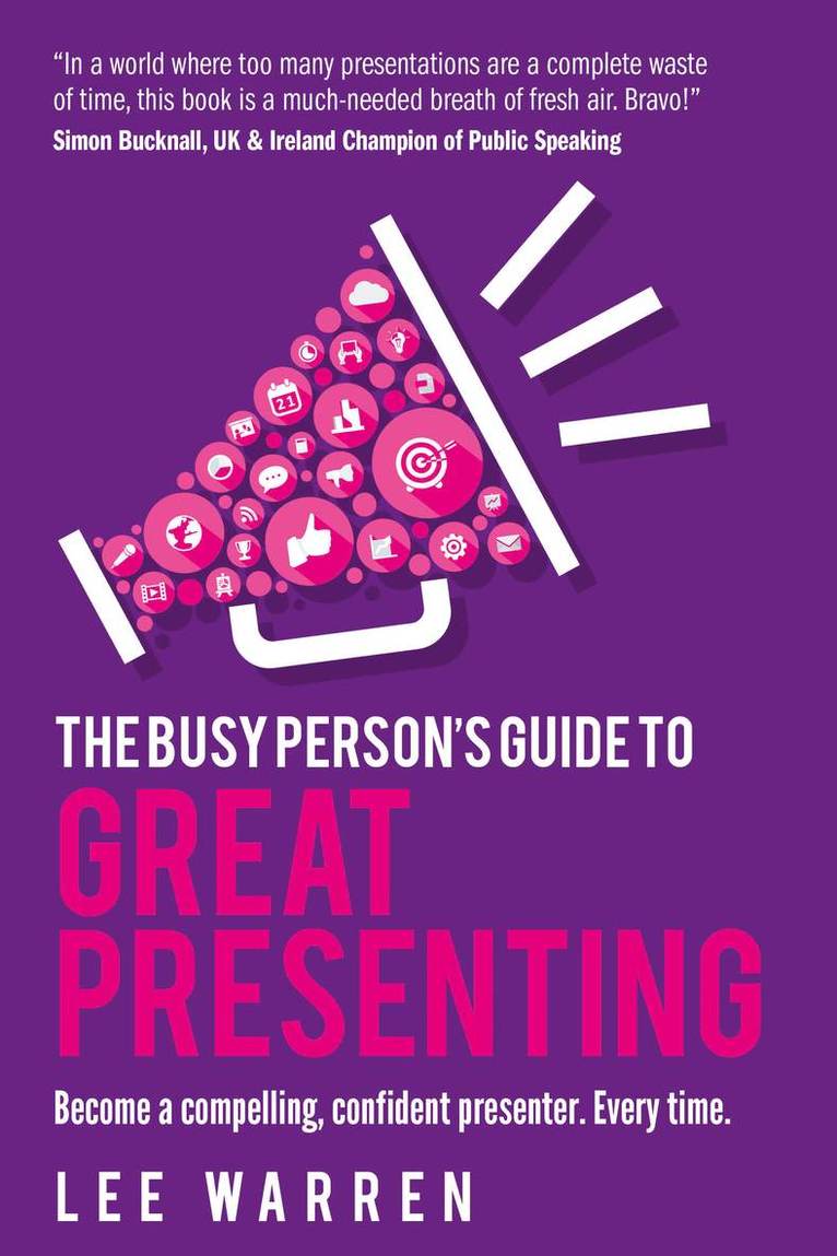 The Busy Person's Guide To Great Presenting 1