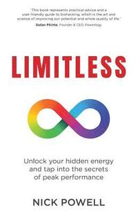 bokomslag Limitless: Unlock Your Hidden Energy and Tap Into the Secrets of Peak Performance