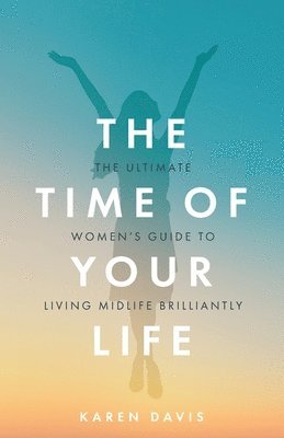 Karen Davis - Time of Your Life, Häftad