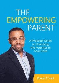 bokomslag The Empowering Parent