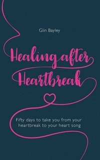 bokomslag Healing After Heartbreak