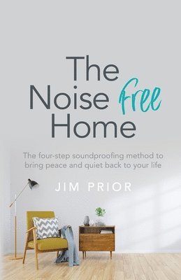 The Noise Free Home 1