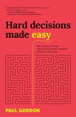 Paul Gordon - Hard Decisions Made Easy, Häftad