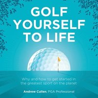 bokomslag Golf Yourself to Life
