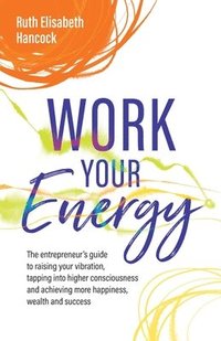 bokomslag Work Your Energy
