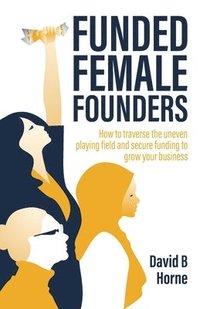 bokomslag Funded Female Founders