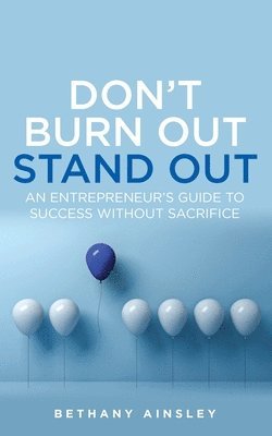 Don't Burn Out, Stand Out 1